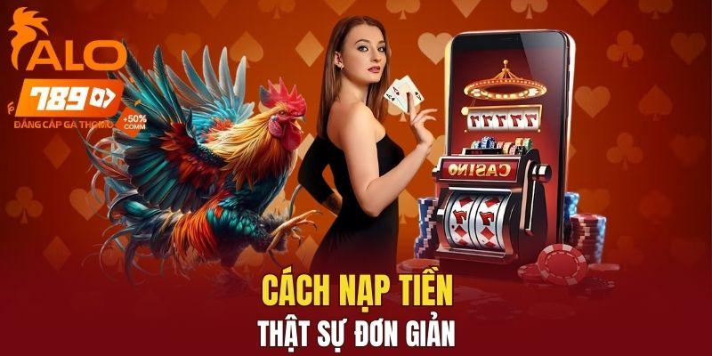 Cách nạp tiền thật sự đơn giản